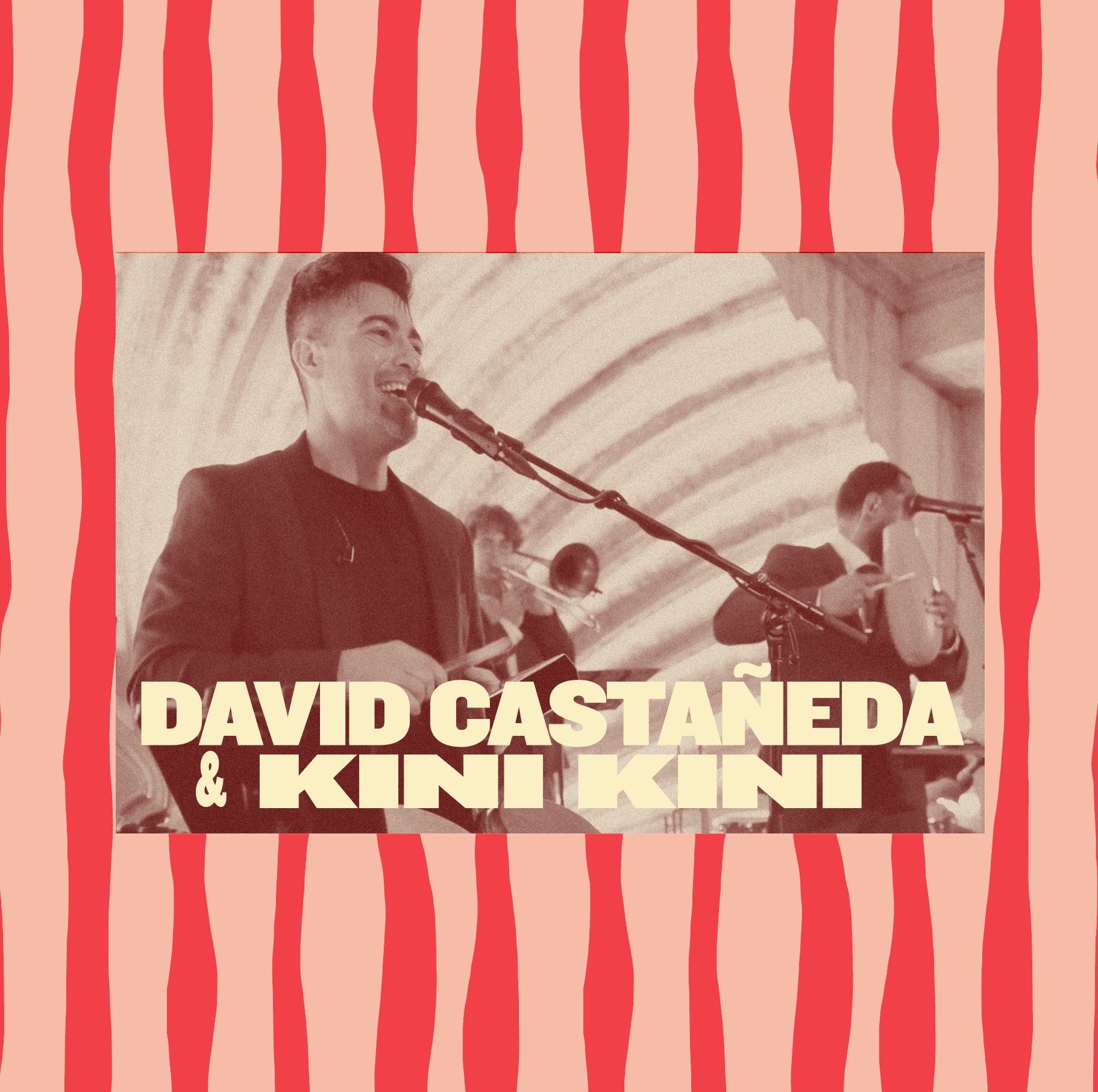 DAVID CASTAÑEDA & KINI KINI