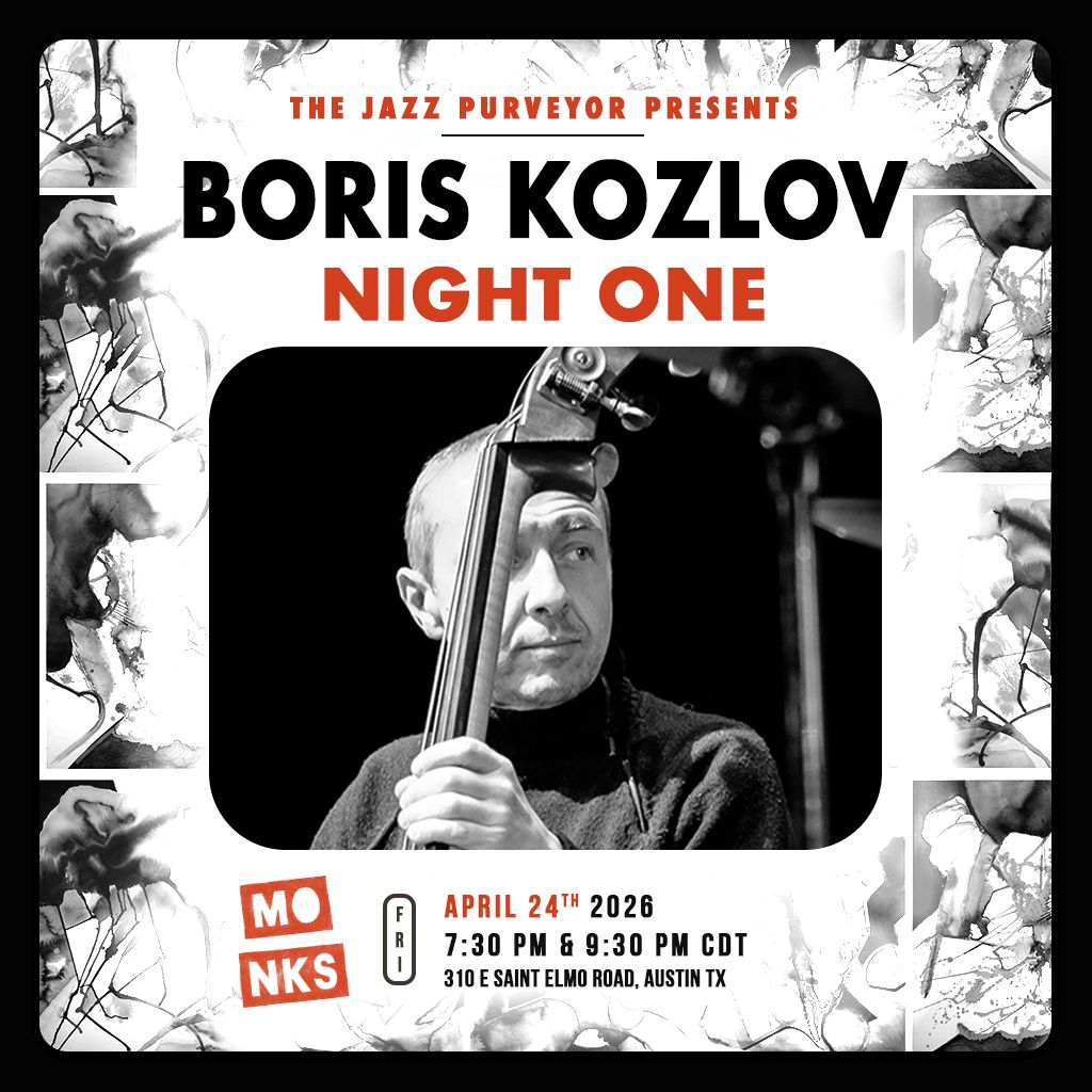 The Jazz Purveyor Presents: Boris Kozlov | Night One