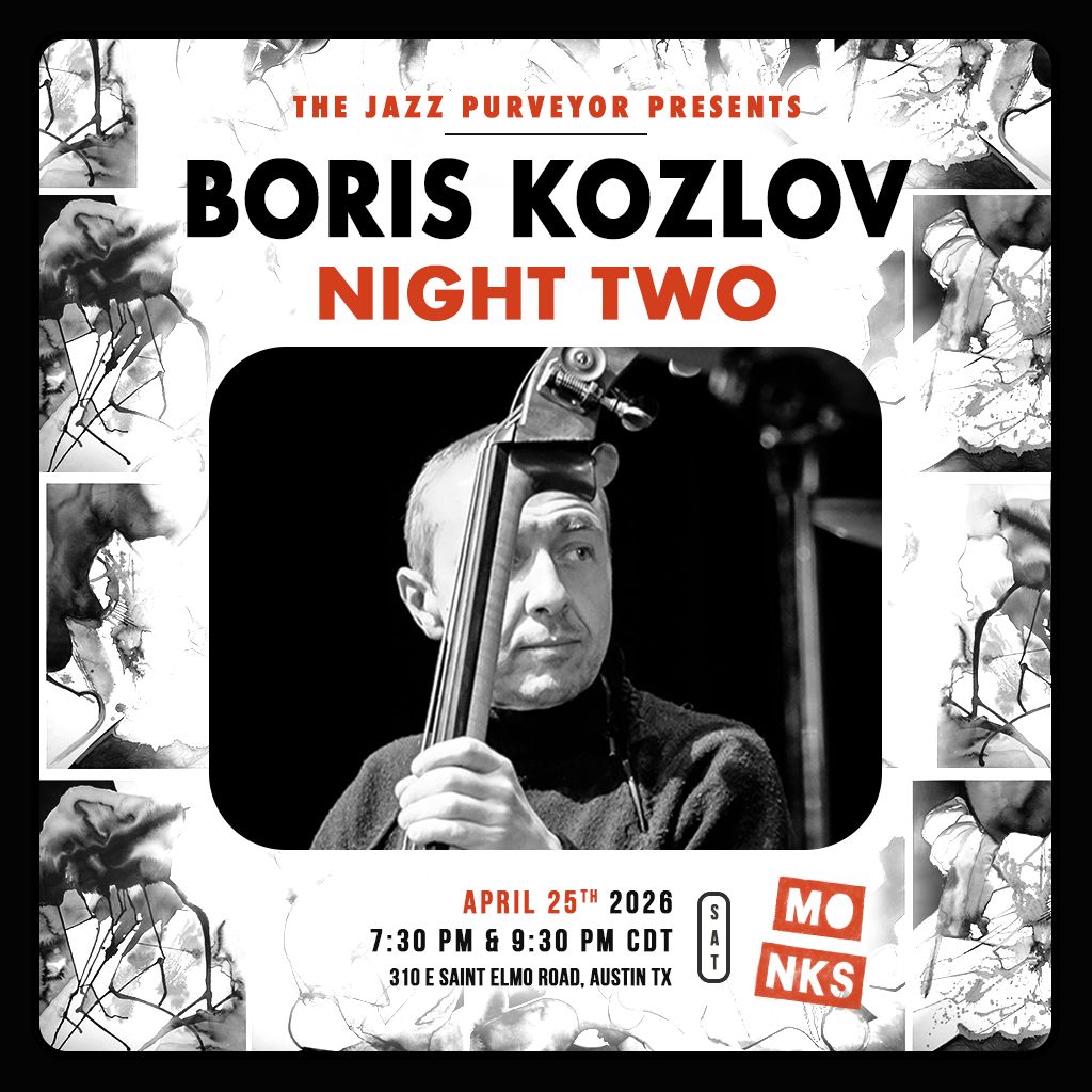 The Jazz Purveyor Presents: Boris Kozlov | Night Two