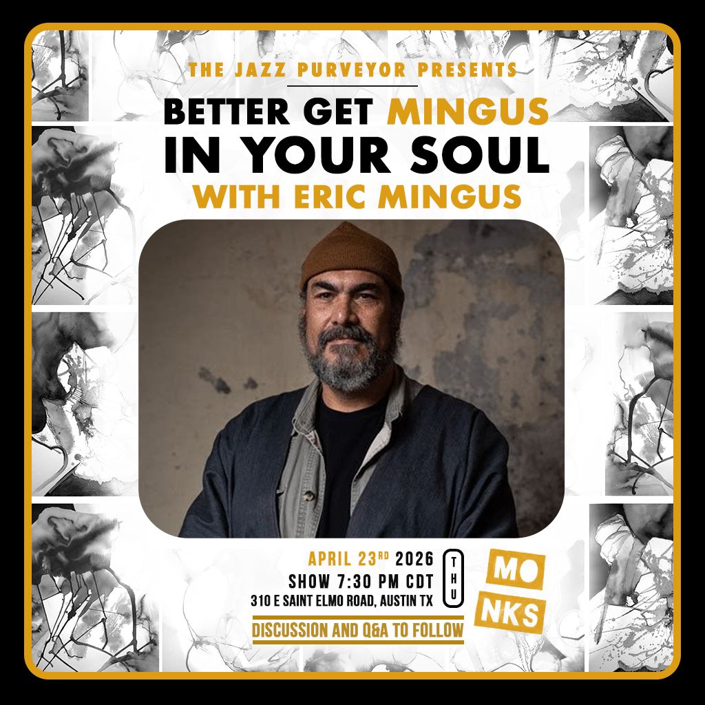 The Jazz Purveyor Presents: Better Get Mingus in Your Soul with Eric Mingus