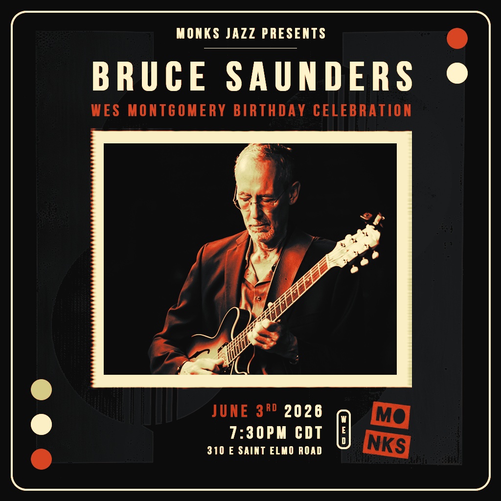 Bruce Saunders | Wes Montgomery Birthday Celebration