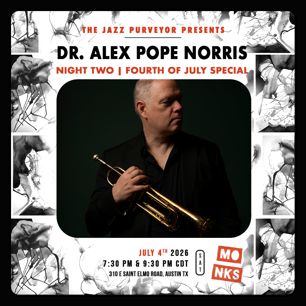 The Jazz Purveyor Presents: Dr. Alex Pope Norris | Night Two | Fourth of July Special