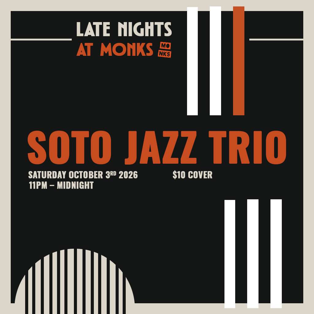 Late Nights at Monks | Soto Jazz Trio