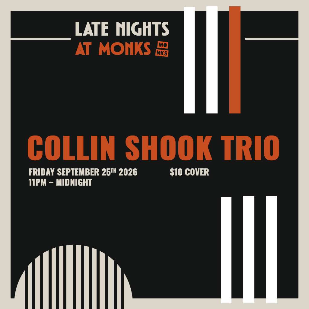 Late Nights at Monks | Collin Shook Trio