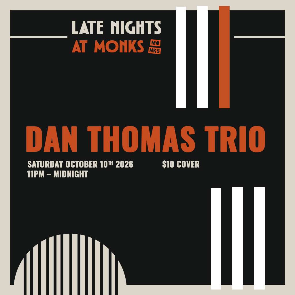 Late Nights at Monks | Dan Thomas Trio