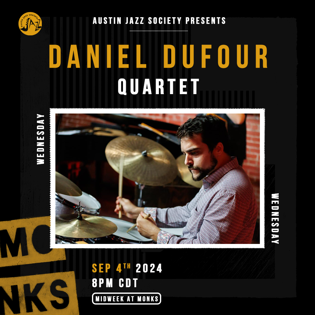 AJS Presents: Daniel Dufour Quartet - Midweek at Monks