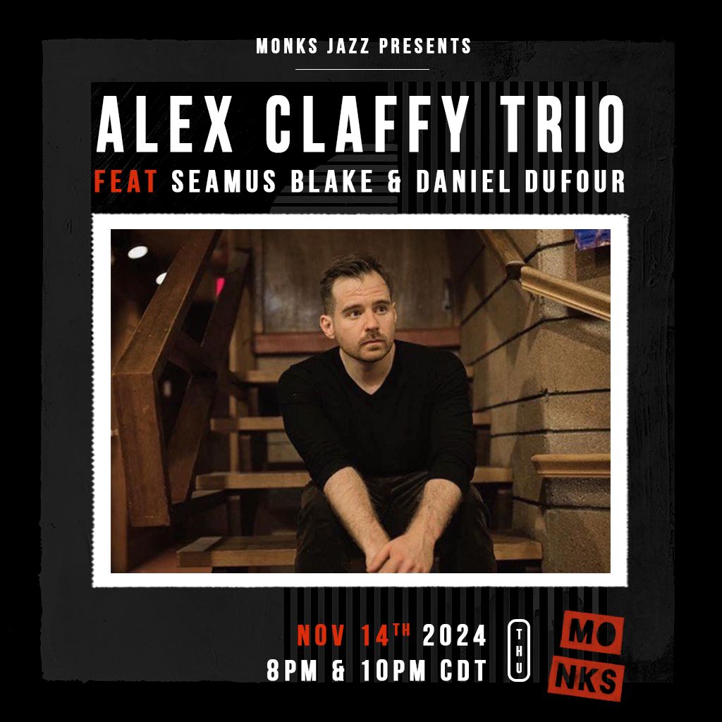 Alex Claffy Trio feat. Seamus Blake & Daniel Dufour