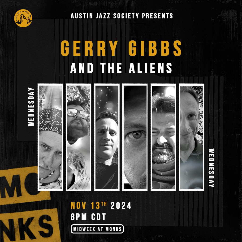 AJS Presents: Gerry Gibbs and the Aliens - Midweek at Monks