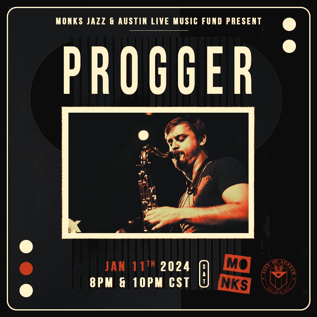 Monks Jazz & Austin Live Music Fund Present: Progger