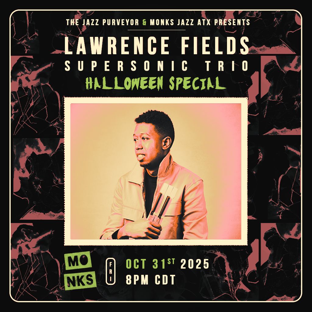 The Jazz Purveyor Presents: Lawrence Fields Supersonic Trio | Halloween Special