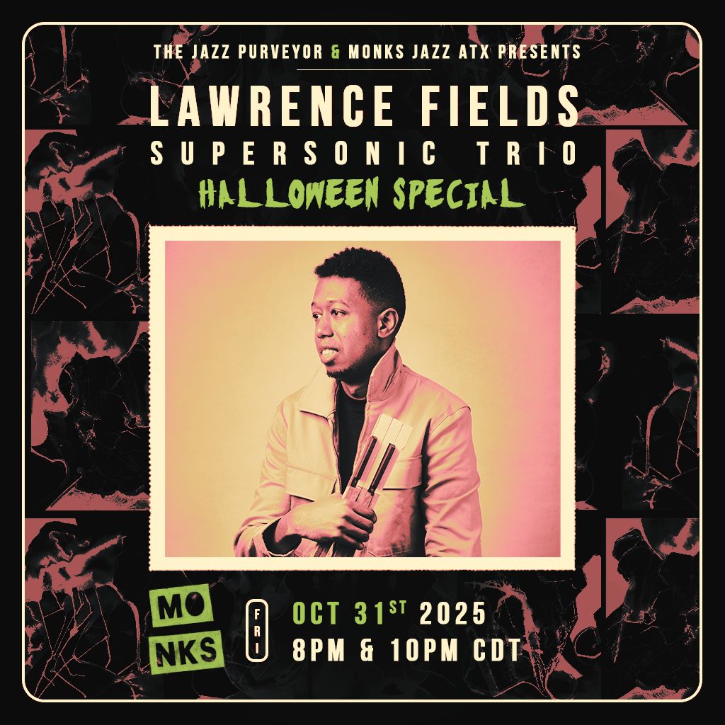 The Jazz Purveyor & Monks Jazz Present: Lawrence Fields Supersonic Trio | Halloween Special