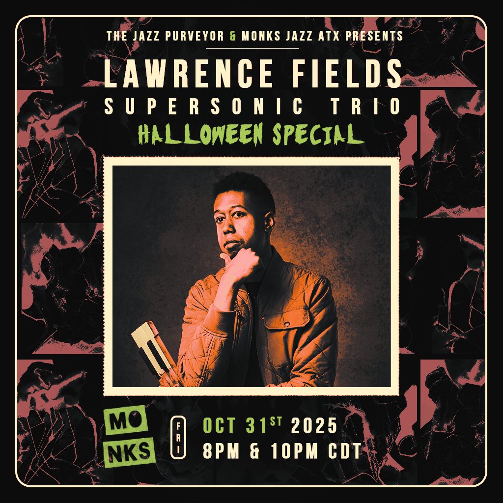 The Jazz Purveyor & Monks Jazz Present: Lawrence Fields Supersonic Trio | Halloween Special