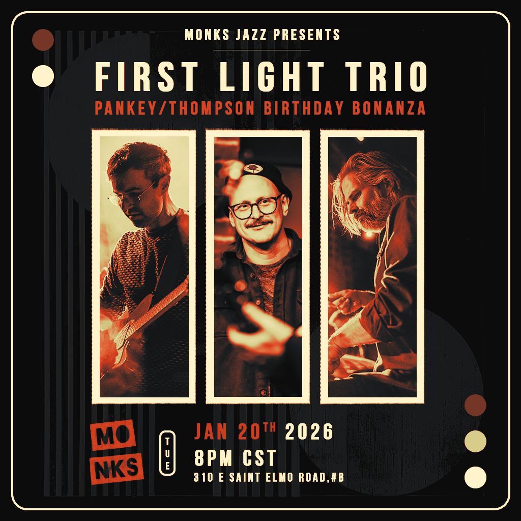 First Light Trio | Pankey/Thompson Birthday Bonanza