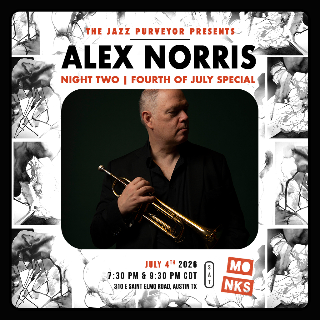 The Jazz Purveyor Presents: Alex Norris | Night Two | Fourth of July Special