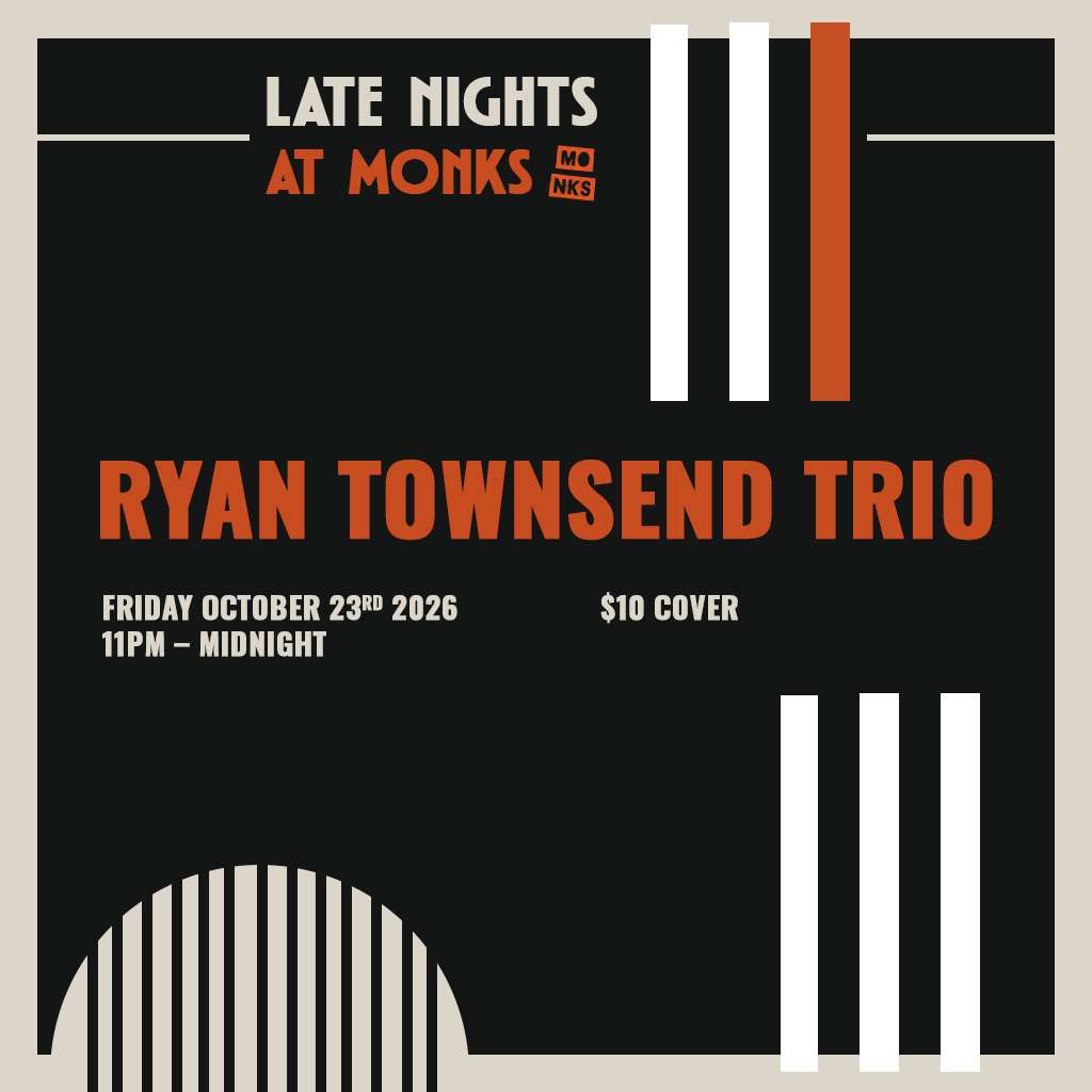 Late Nights at Monks | Ryan Townsend Trio