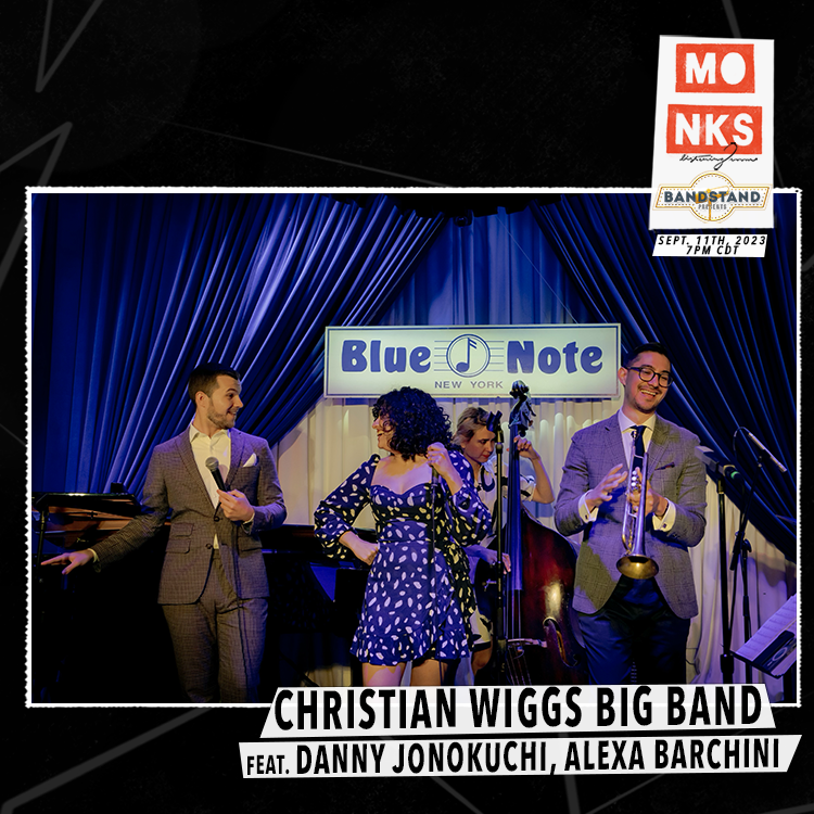 Livestream: Christian Wiggs Big Band feat. Danny Jonokuchi, Alexa Barchini - Live at Monks