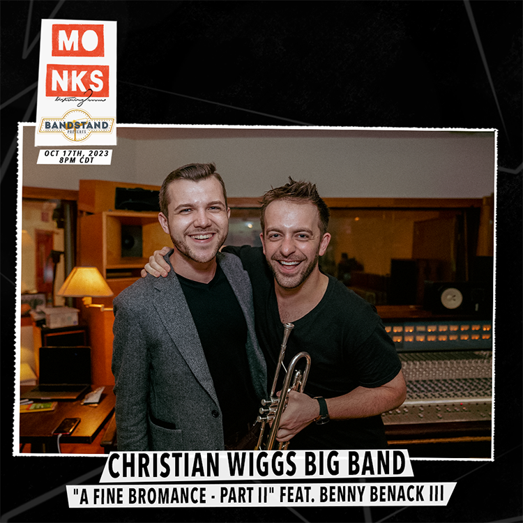 Christian Wiggs Big Band: "A Fine Bromance - Part II" ft. Benny Benack III