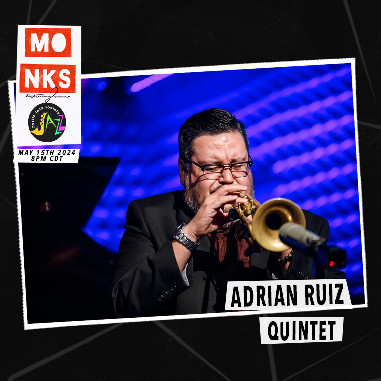 AJS Presents:  Adrian Ruiz Quintet - Midweek at Monks