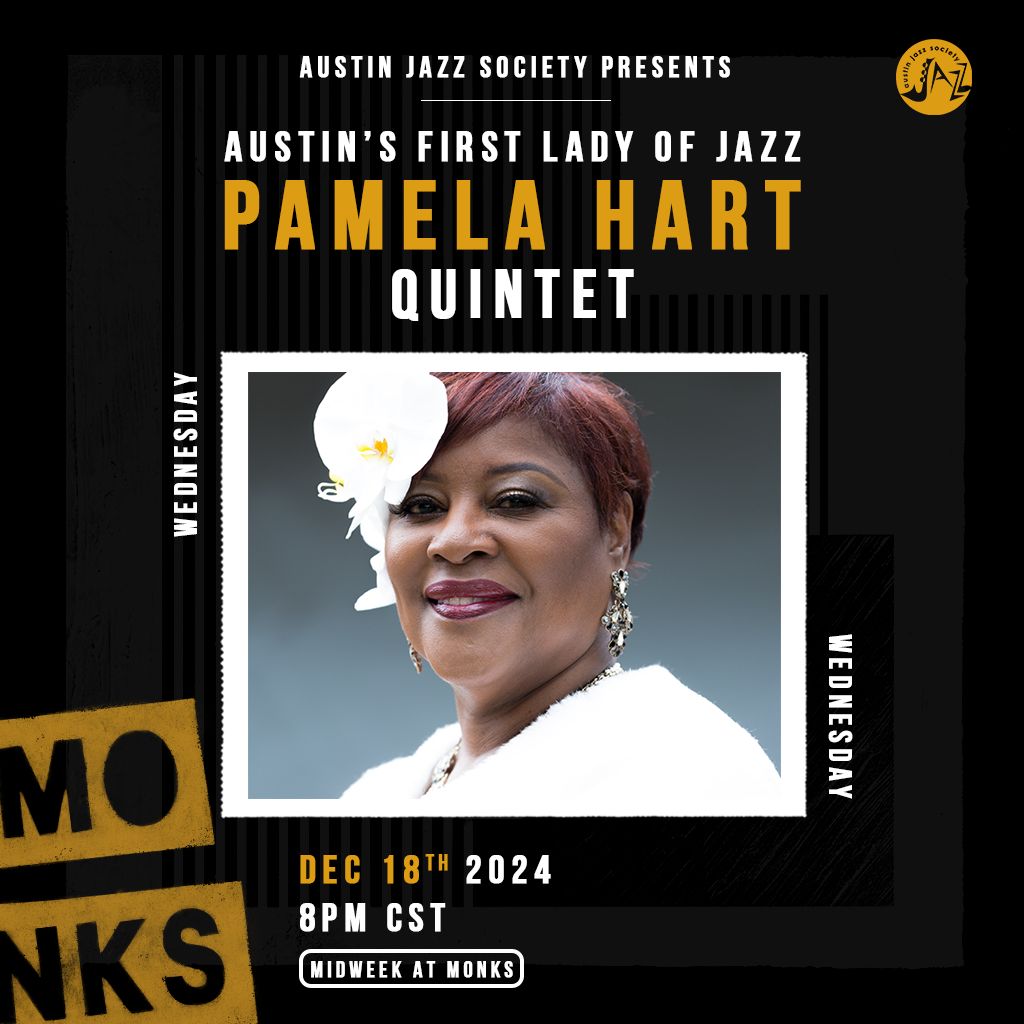 AJS Presents: "Austin's First Lady of Jazz" Pamela Hart Quintet - Midweek at Monks