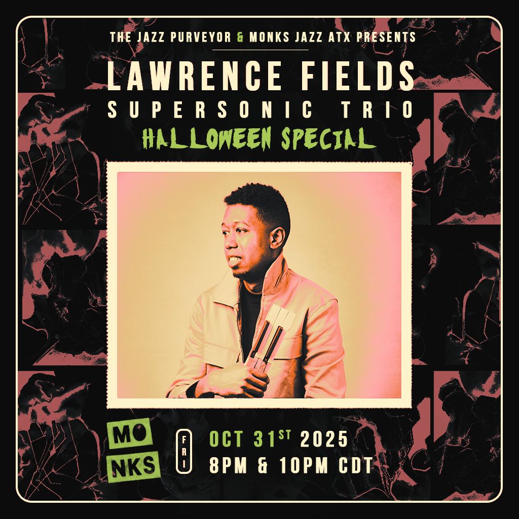 The Jazz Purveyor & Monks Jazz Present: Lawrence Fields Supersonic Trio | Halloween Special