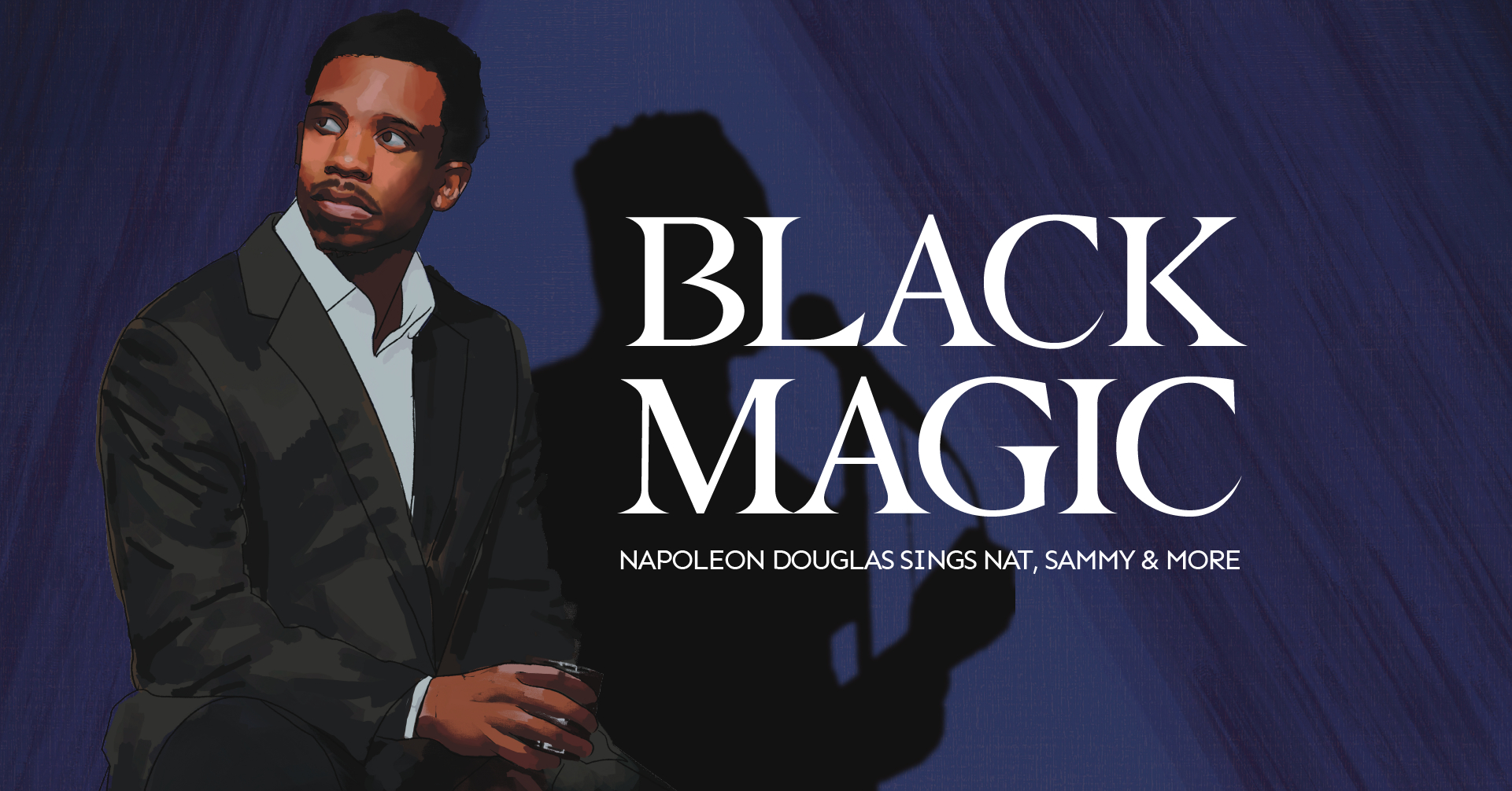 Black Magic: Napoleon Douglas Sings Nat, Sammy, & More