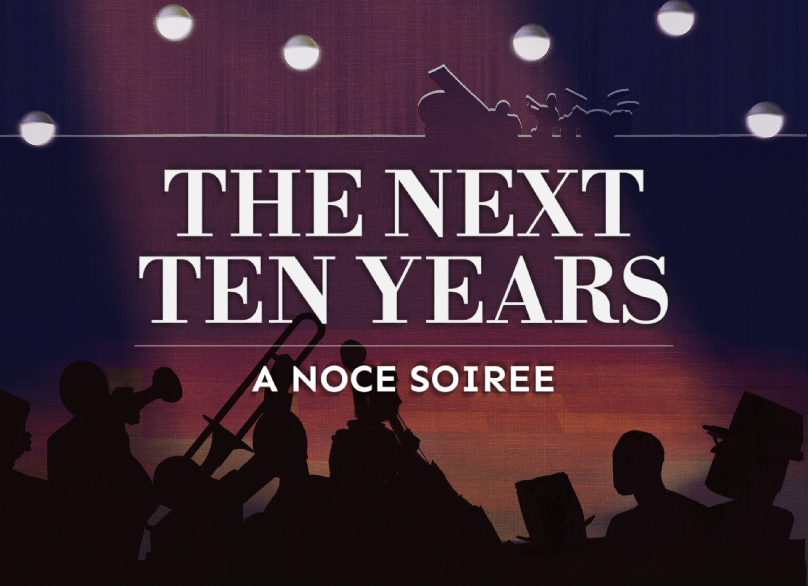 THE NEXT TEN YEARS: A NOCE SOIREE