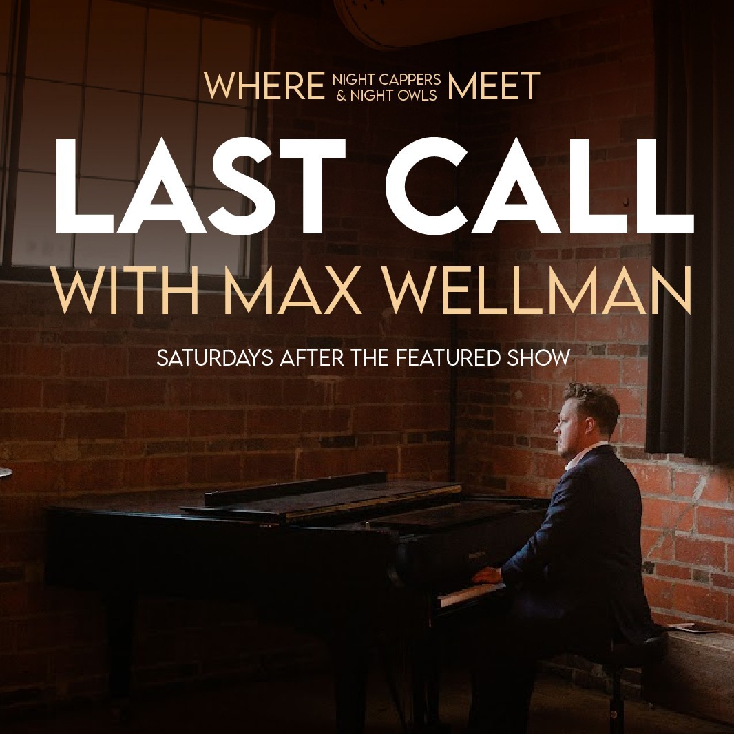 Last Call w/ Max Wellman
