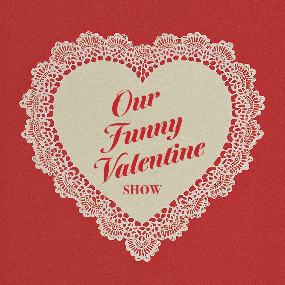 Our Funny Valentine Show