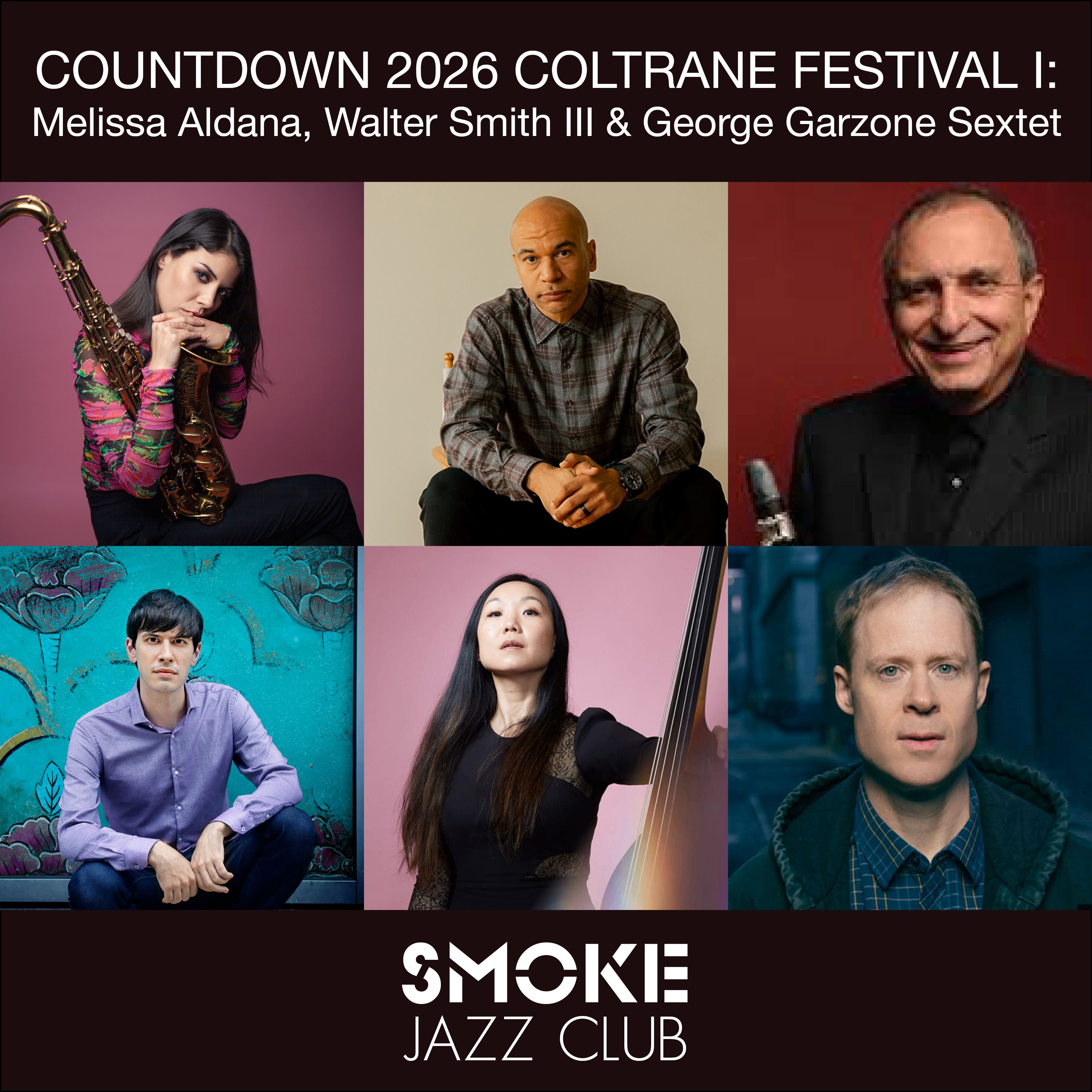 COUNTDOWN 2026 COLTRANE FESTIVAL I: Melissa Aldana, Walter Smith III & George Garzone Sextet