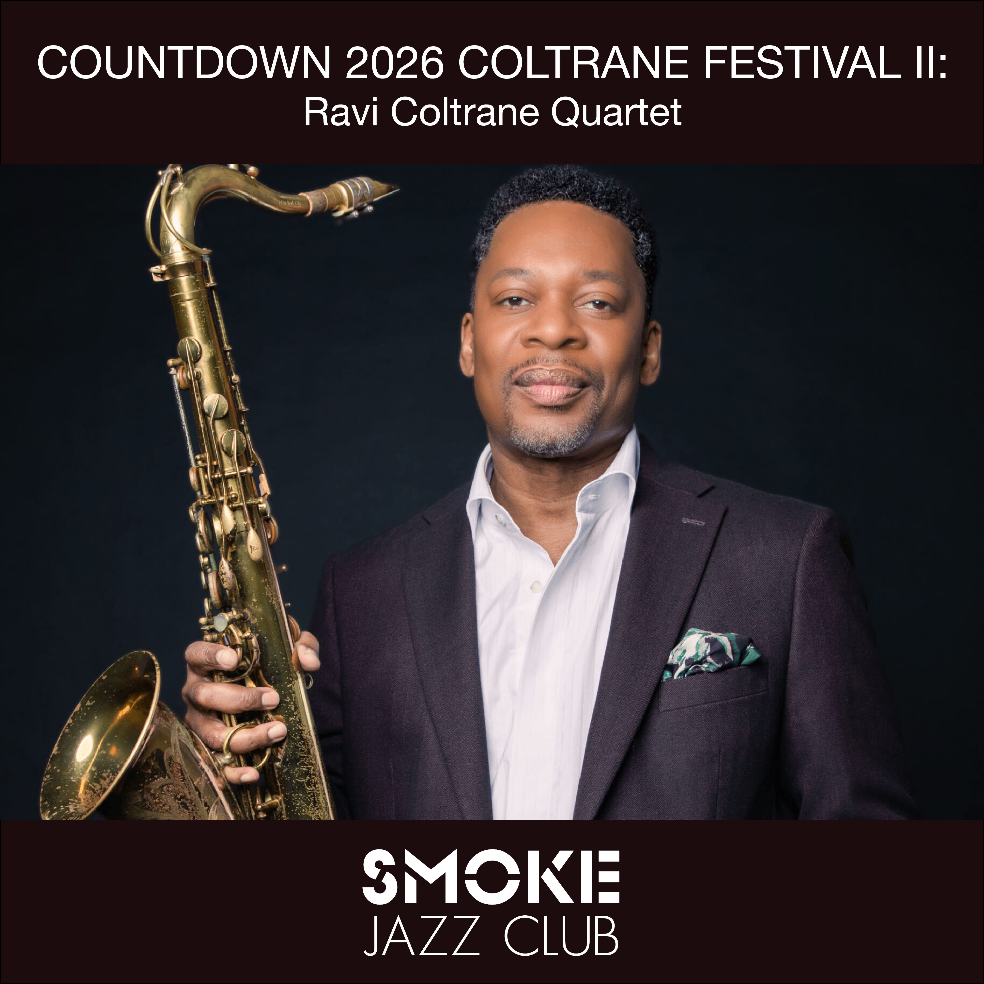 COUNTDOWN 2026 COLTRANE FESTIVAL II: Ravi Coltrane Quartet