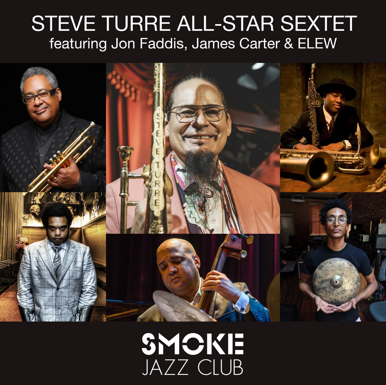 Steve Turre All-Star Sextet featuring Jon Faddis, James Carter & ELEW