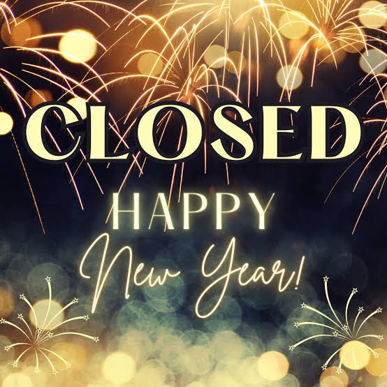 CLOSED ON NEW YEAR'S DAY