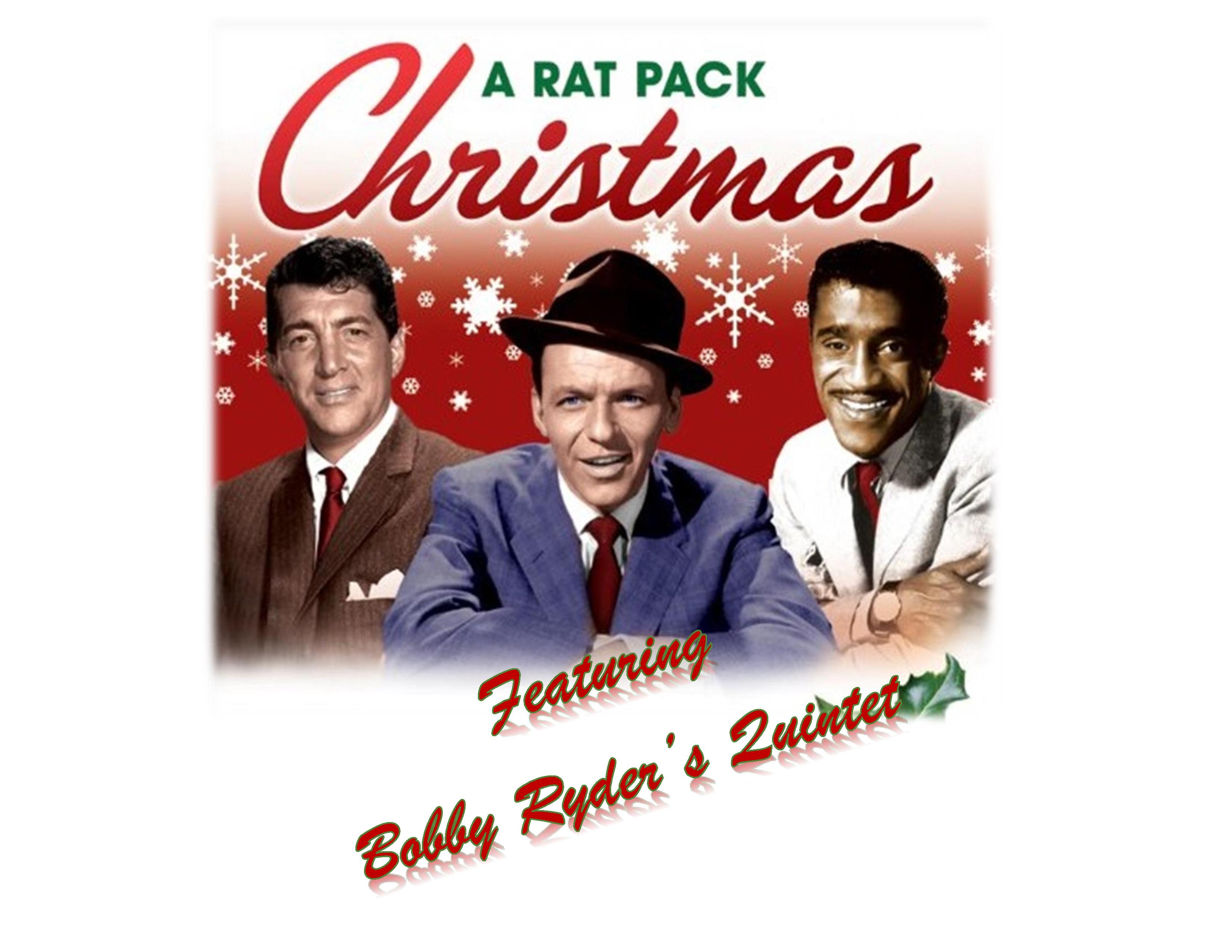 Let It Swing, Let It Swing, Let It Swing...A Rat-Pack and Friends Holiday ~ Bobby Ryder's Quintet