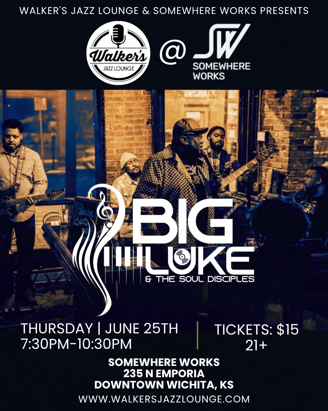 Big Luke & The Soul Disciples - Walker’s @ Works