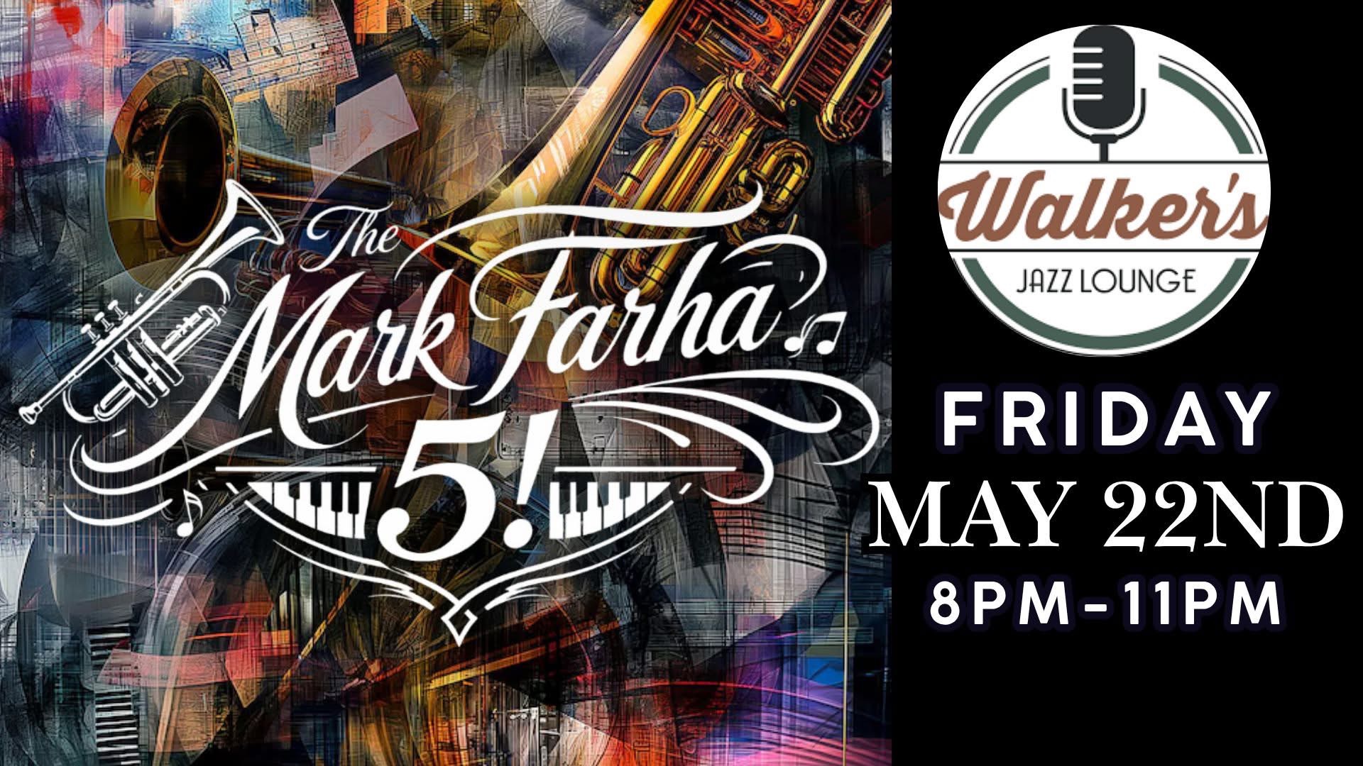 The Mark Farha 5 - Walker’s @ Works