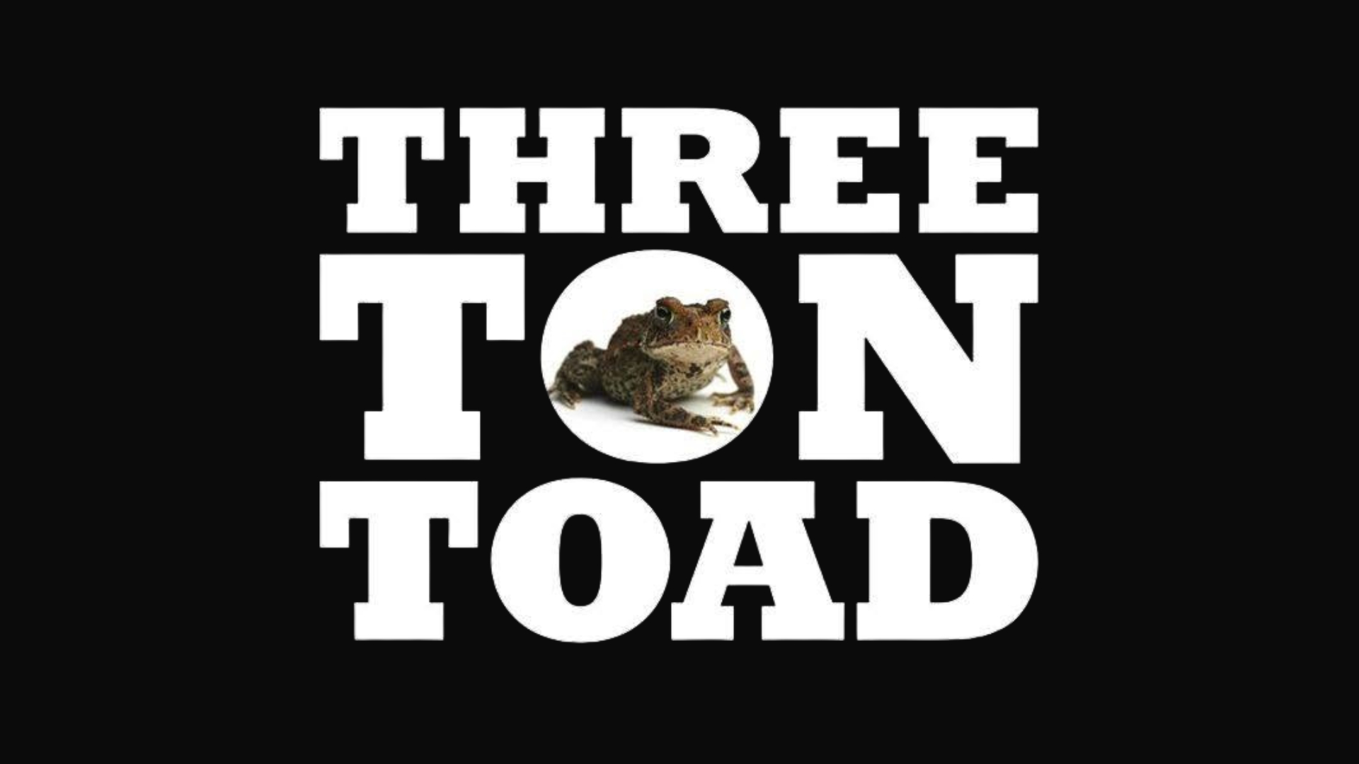Three Ton Toad